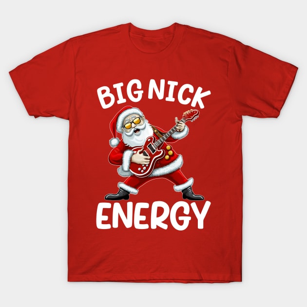 Big Nick Energy Funny Men Santa Ugly Christmas T-Shirt by hadlamcom